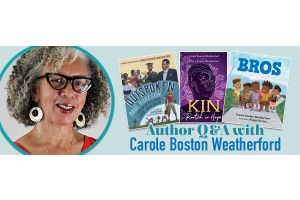 Author Q & A with Carole Boston Weatherford 