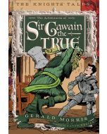The Adventures of Sir Gawain the True: The Knights’ Tales