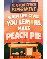 When Life Gives You Lemons, Make Peach Pie: The Great Peach Experiment #1