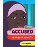 Accused: My Story of Injustice (I, Witness Book #1)