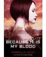 Because It Is My Blood: Birthright, Book Two