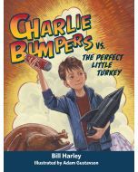 Charlie Bumpers vs. the Perfect Little Turkey