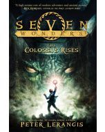 The Colossus Rises: Seven Wonders, Book 1