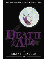 Death in the Air: The Boy Sherlock Holmes, His 2nd Case