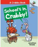 School's In, Crabby!: Crabby Book #5