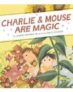 Charlie & Mouse Are Magic: Book 6