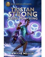 Tristan Strong Keeps Punching: Tristan Strong Book #3