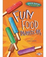 Fun Food Inventions