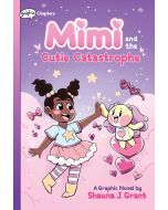 Mimi and the Cutie Catastrophe: Mimi #1