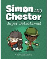 Super Detectives: Simon and Chester Book 1