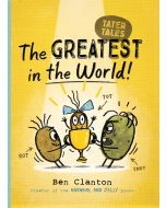 The Greatest in the World!: Tater Tales