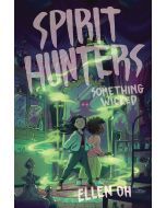 Something Wicked: Spirit Hunters #3