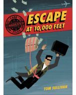 Unsolved Case Files: Escape at 10,000 Feet: D. B. Cooper and the Missing Money