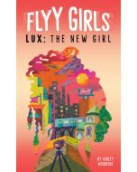 Lux: The New Girl (Flyy Girls #1)