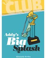 Addy's Big Splash: The Club