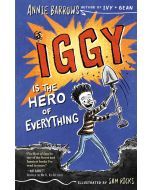 Iggy Is the Hero of Everything: The Best of Iggy Book #3