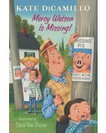 Mercy Watson Is Missing!: Tales from Deckawoo Drive, Volume Seven