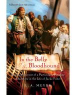 In the Belly of the Bloodhound: Being an Account of a Particularly Peculiar Adventure in the Life of Jacky Faber