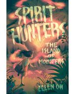 The Island of Monsters: Spirit Hunters #2