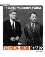 TV Shapes Presidential Politics in the Kennedy-Nixon Debates: 4D An Augmented Reading Experience