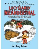 The Stone Cold Age: Lucy & Andy Neanderthal