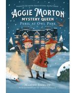 Aggie Morton, Mystery Queen : Peril at Owl Park