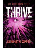 Thrive: The Overthrow Book #3