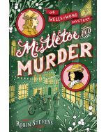 Mistletoe & Murder: A Wells and Wong Mystery #5