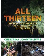 All Thirteen: The Incredible Cave Rescue of the Thai Boys' Soccer Team (Audiobook)