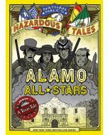 Nathan Hale’s Hazardous Tales: Alamo All-Stars