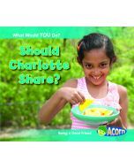 Should Charlotte Share?: Being a Good Friend