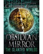 The Slanted Worlds: Obsidian Mirror, Book Two
