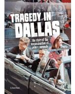 Tragedy in Dallas: The Story of the Assassination of John F. Kennedy