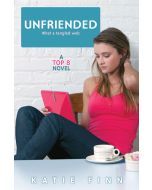 Unfriended: A Top 8 Novel