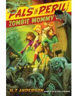 Zombie Mommy: A Pals in Peril Tale