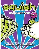 Brave New Pond: Squish #2