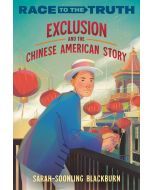 Exclusion and the Chinese American Story