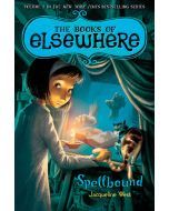 Spellbound: The Books of Elsewhere Volume 2