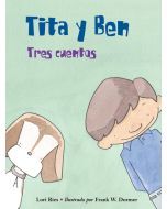 Tita y Ben: Tres cuentos (Aggie and Ben: Three Stories)
