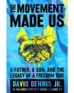 The Movement Made Us: A Father, a Son, and ...