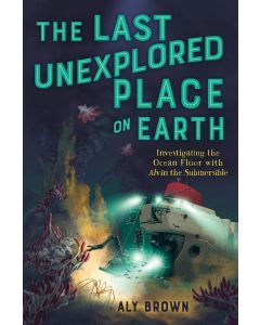 The Last Unexplored Place on Earth: Investigating the Ocean Floor with Alvin Submersible