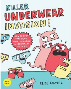 Killer Underwear Invasion!: How to Spot Fake News...