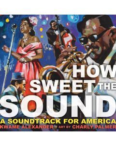 How Sweet the Sound: A Soundtrack for America