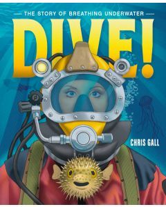 Dive!: The Story of Breathing Underwater