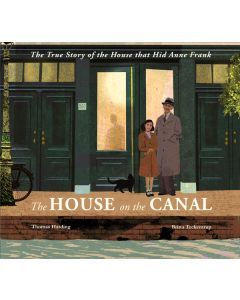 The House on the Canal: The Story of the House that Hid Anne Frank