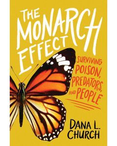 The Monarch Effect: Surviving Poison, Predators, and People