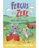 Fergus and Zeke and the Great Farm Field Trip