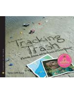 Tracking Trash: Flotsam, Jetsam, and the Science of Ocean Motion