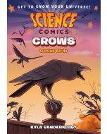 Science Comics: Crows