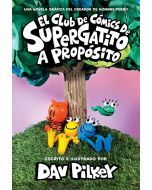 El club de comics de supergatito #3: A propósito (Cat Kid Comic Club: On Purpose)